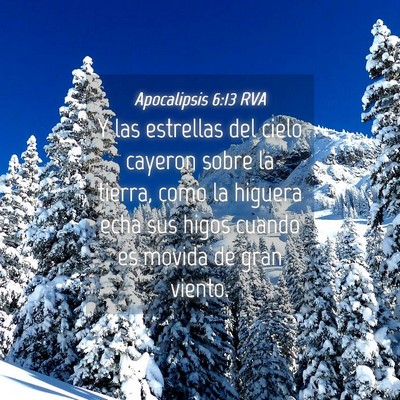 Picture 04 - Apocalipsis 6:13 RVA - Y las estrellas del cielo cayeron sobre la - Bible Verse Picture