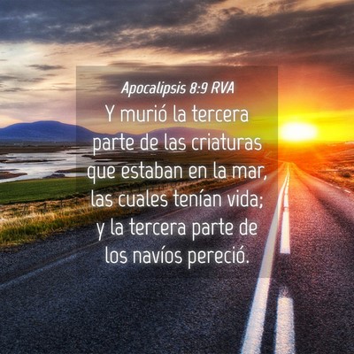 Picture 04 - Apocalipsis 8:9 RVA - Y murió la tercera parte de las criaturas que - Bible Verse Picture