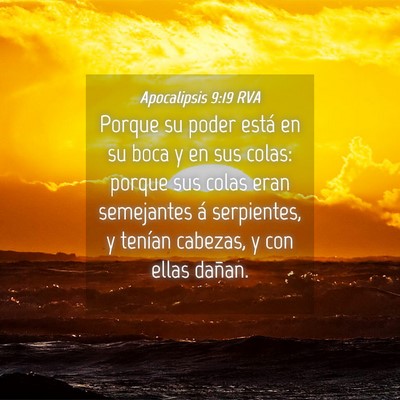 Picture 04 - Apocalipsis 9:19 RVA - Porque su poder está en su boca y en sus colas: - Bible Verse Picture