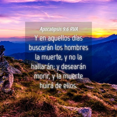 Picture 04 - Apocalipsis 9:6 RVA - Y en aquellos días buscarán los hombres la - Bible Verse Picture