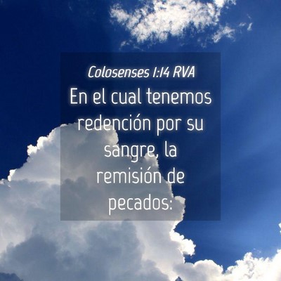 Picture 04 - Colosenses 1:14 RVA - En el cual tenemos redención por su sangre, la - Bible Verse Picture