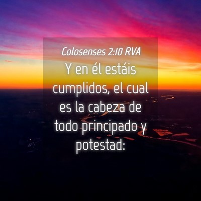 Picture 04 - Colosenses 2:10 RVA - Y en él estáis cumplidos, el cual es la cabeza - Bible Verse Picture
