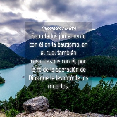 Picture 04 - Colosenses 2:12 RVA - Sepultados juntamente con él en la bautismo, en - Bible Verse Picture