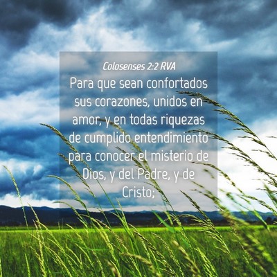 Picture 04 - Colosenses 2:2 RVA - Para que sean confortados sus corazones, unidos - Bible Verse Picture