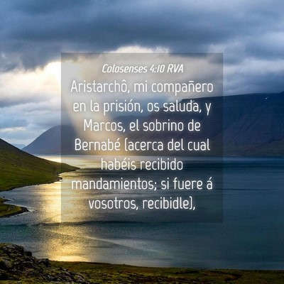 Picture 04 - Colosenses 4:10 RVA - Aristarchô, mi compañero en la prisión, os - Bible Verse Picture
