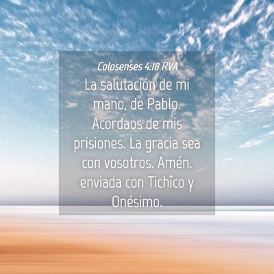 Picture 04 - Colosenses 4:18 RVA - La salutación de mi mano, de Pablo. Acordaos de - Bible Verse Picture