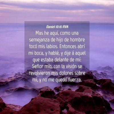 Picture 04 - Daniel 10:16 RVA - Mas he aquí, como una semejanza de hijo de - Bible Verse Picture