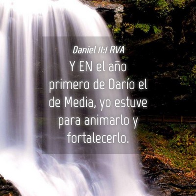 Picture 04 - Daniel 11:1 RVA - Y EN el año primero de Darío el de Media, yo - Bible Verse Picture