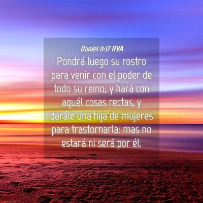 Picture 04 - Daniel 11:17 RVA - Pondrá luego su rostro para venir con el poder - Bible Verse Picture