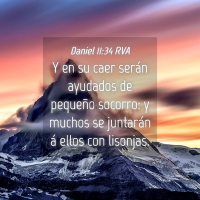 Picture 04 - Daniel 11:34 RVA - Y en su caer serán ayudados de pequeño socorro: - Bible Verse Picture