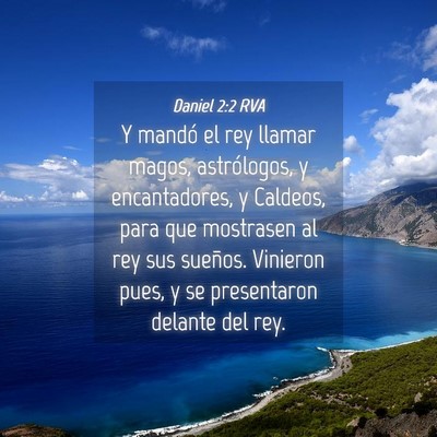 Picture 04 - Daniel 2:2 RVA - Y mandó el rey llamar magos, astrólogos, y - Bible Verse Picture