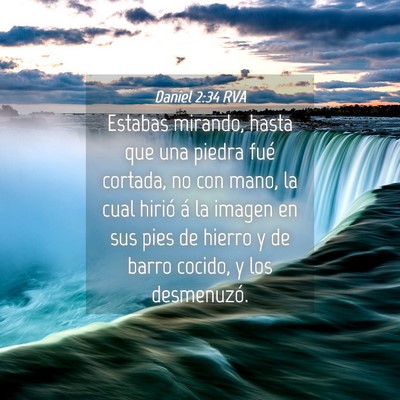 Picture 04 - Daniel 2:34 RVA - Estabas mirando, hasta que una piedra fué - Bible Verse Picture