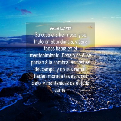 Picture 04 - Daniel 4:12 RVA - Su copa era hermosa, y su fruto en abundancia, y - Bible Verse Picture