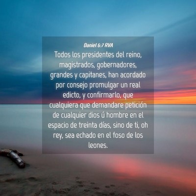 Picture 04 - Daniel 6:7 RVA - Todos los presidentes del reino, magistrados, - Bible Verse Picture
