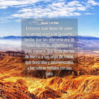 Picture 04 - Daniel 7:19 RVA - Entonces tuve deseo de saber la verdad acerca de - Bible Verse Picture