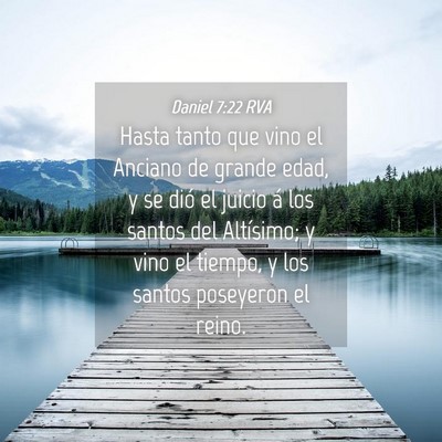 Picture 04 - Daniel 7:22 RVA - Hasta tanto que vino el Anciano de grande edad, y - Bible Verse Picture