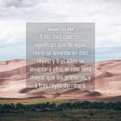 Picture 04 - Daniel 7:24 RVA - Y los diez cuernos significan que de aquel reino - Bible Verse Picture