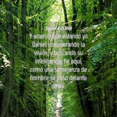 Picture 04 - Daniel 8:15 RVA - Y acaeció que estando yo Daniel considerando la - Bible Verse Picture
