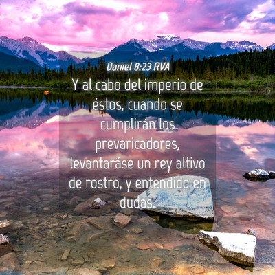 Picture 04 - Daniel 8:23 RVA - Y al cabo del imperio de éstos, cuando se - Bible Verse Picture
