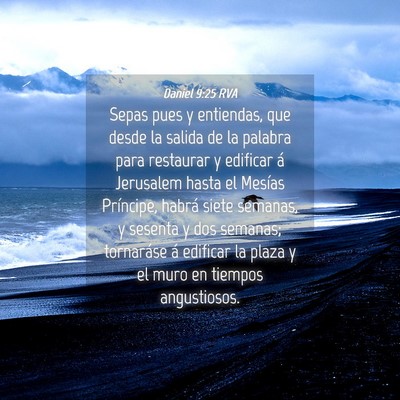 Picture 04 - Daniel 9:25 RVA - Sepas pues y entiendas, que desde la salida de la - Bible Verse Picture