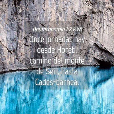 Picture 04 - Deuteronomio 1:2 RVA - Once jornadas hay desde Horeb, camino del monte - Bible Verse Picture