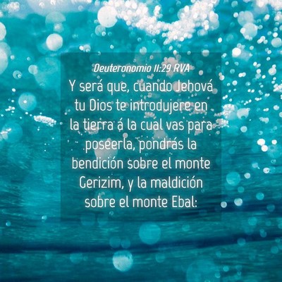 Picture 04 - Deuteronomio 11:29 RVA - Y será que, cuando Jehová tu Dios te - Bible Verse Picture