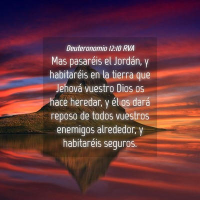 Picture 04 - Deuteronomio 12:10 RVA - Mas pasaréis el Jordán, y habitaréis en la - Bible Verse Picture