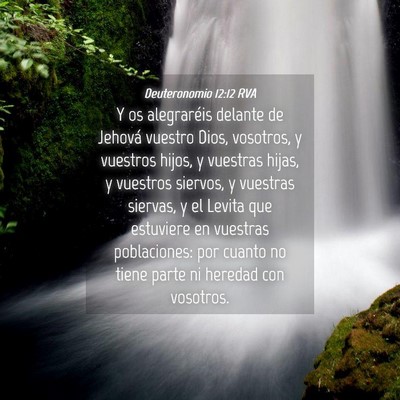 Picture 04 - Deuteronomio 12:12 RVA - Y os alegraréis delante de Jehová vuestro Dios, - Bible Verse Picture