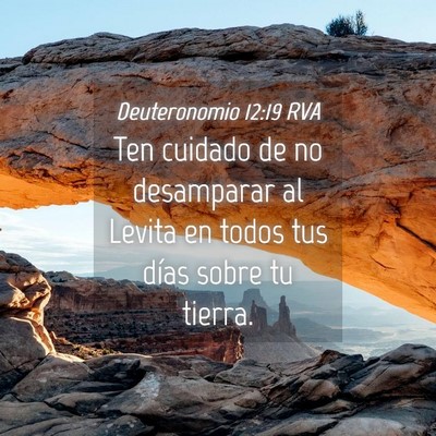 Picture 04 - Deuteronomio 12:19 RVA - Ten cuidado de no desamparar al Levita en todos - Bible Verse Picture