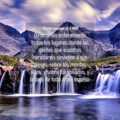 Picture 04 - Deuteronomio 12:2 RVA - Destruiréis enteramente todos los lugares donde - Bible Verse Picture