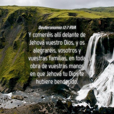 Picture 04 - Deuteronomio 12:7 RVA - Y comeréis allí delante de Jehová vuestro - Bible Verse Picture