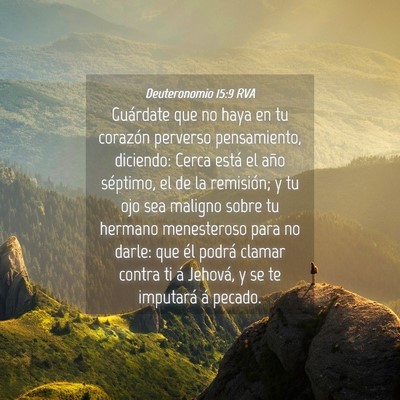 Picture 04 - Deuteronomio 15:9 RVA - Guárdate que no haya en tu corazón perverso - Bible Verse Picture
