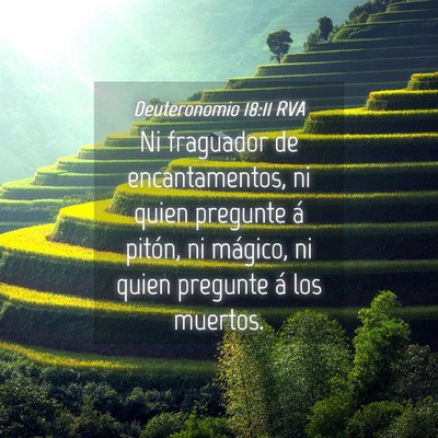 Picture 04 - Deuteronomio 18:11 RVA - Ni fraguador de encantamentos, ni quien pregunte - Bible Verse Picture