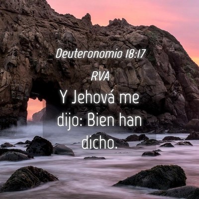 Picture 04 - Deuteronomio 18:17 RVA - Y Jehová me dijo: Bien han - Bible Verse Picture