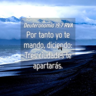 Picture 04 - Deuteronomio 19:7 RVA - Por tanto yo te mando, diciendo: Tres ciudades te - Bible Verse Picture