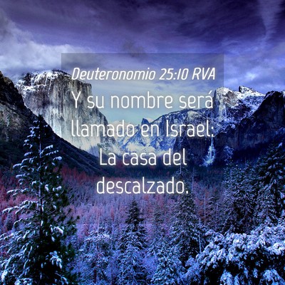 Picture 04 - Deuteronomio 25:10 RVA - Y su nombre será llamado en Israel: La casa del - Bible Verse Picture