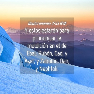 Picture 04 - Deuteronomio 27:13 RVA - Y estos estarán para pronunciar la maldición en - Bible Verse Picture