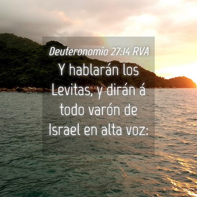 Picture 04 - Deuteronomio 27:14 RVA - Y hablarán los Levitas, y dirán á todo varón - Bible Verse Picture
