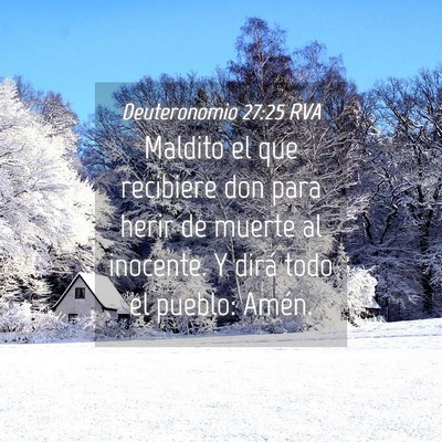 Picture 04 - Deuteronomio 27:25 RVA - Maldito el que recibiere don para herir de muerte - Bible Verse Picture