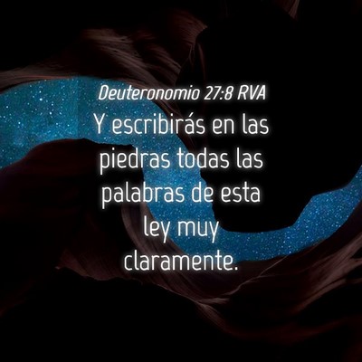 Picture 04 - Deuteronomio 27:8 RVA - Y escribirás en las piedras todas las palabras - Bible Verse Picture
