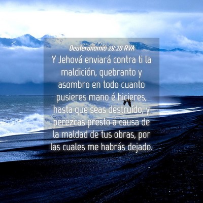 Picture 04 - Deuteronomio 28:20 RVA - Y Jehová enviará contra ti la maldición, - Bible Verse Picture