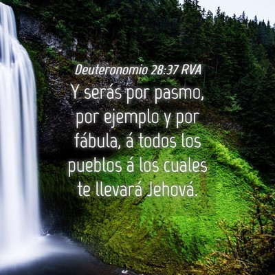 Picture 04 - Deuteronomio 28:37 RVA - Y serás por pasmo, por ejemplo y por fábula, á - Bible Verse Picture