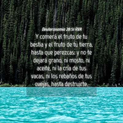 Picture 04 - Deuteronomio 28:51 RVA - Y comerá el fruto de tu bestia y el fruto de tu - Bible Verse Picture