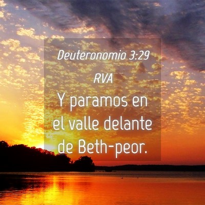 Picture 04 - Deuteronomio 3:29 RVA - Y paramos en el valle delante de - Bible Verse Picture