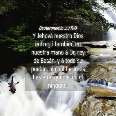 Picture 04 - Deuteronomio 3:3 RVA - Y Jehová nuestro Dios entregó también en - Bible Verse Picture