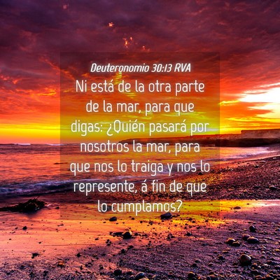 Picture 04 - Deuteronomio 30:13 RVA - Ni está de la otra parte de la mar, para que - Bible Verse Picture