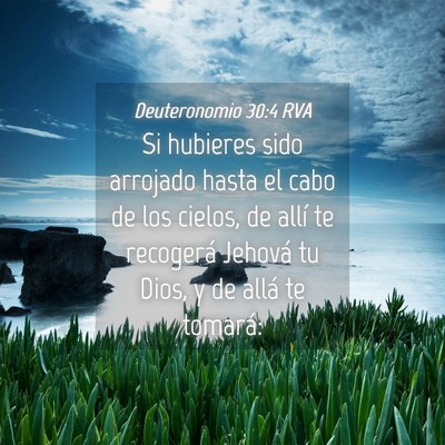 Picture 04 - Deuteronomio 30:4 RVA - Si hubieres sido arrojado hasta el cabo de los - Bible Verse Picture