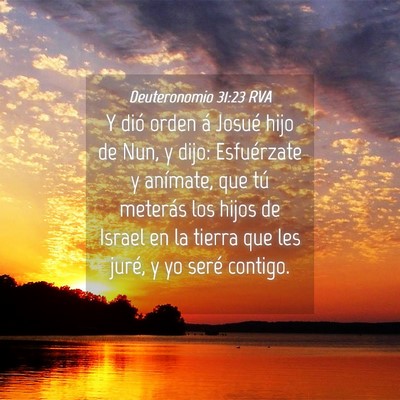 Picture 04 - Deuteronomio 31:23 RVA - Y dió orden á Josué hijo de Nun, y dijo: - Bible Verse Picture