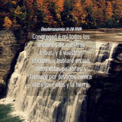Picture 04 - Deuteronomio 31:28 RVA - Congregad á mí todos los ancianos de vuestras - Bible Verse Picture