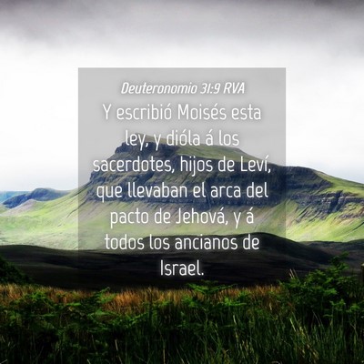 Picture 04 - Deuteronomio 31:9 RVA - Y escribió Moisés esta ley, y dióla á los - Bible Verse Picture